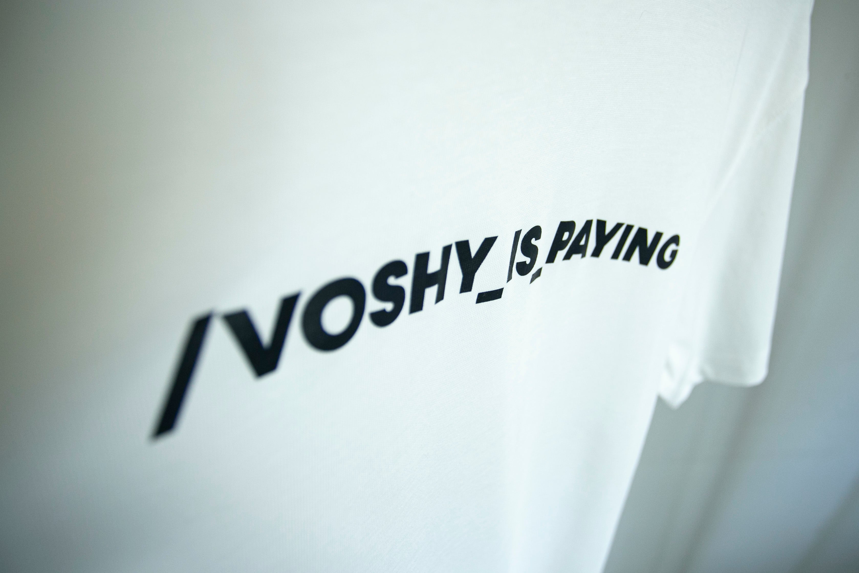 Voshy is Paying